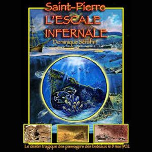 Saint-Pierre l'Escale Infernale: La tragédie des bateaux et des passagers le 8 mai 1902