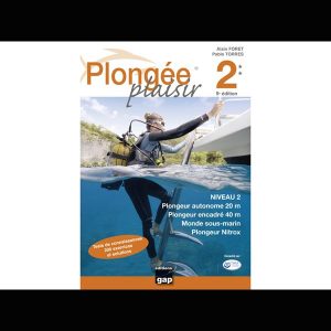 Plongée plaisir Niveau 2 – 9ème édition