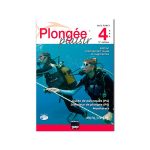 Plongée plaisir Niveau 4 – 10ème édition