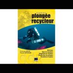Le guide de la plongée en recycleur